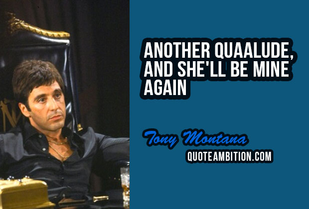30 Best Scarface Quotes By Tony Montana Quotes Sayings Thousands Of Quotes Sayings